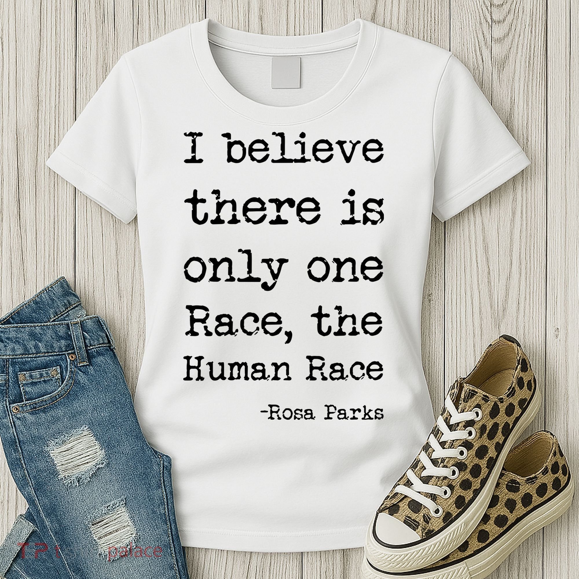 I Believe There Is Only One Race, The Human Race Women's T-Shirt