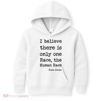 I Believe There Is Only One Race, The Human Race Kids Hoodie thumb 0