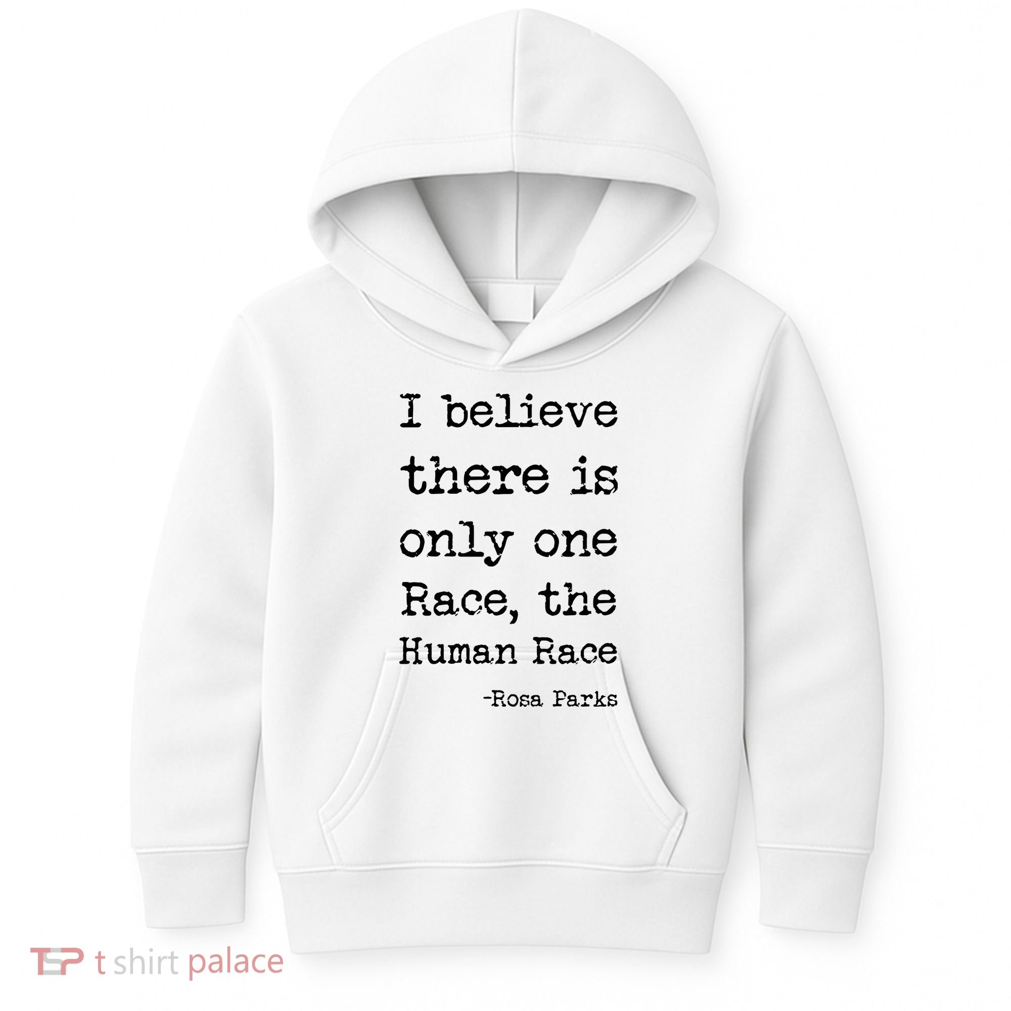 I Believe There Is Only One Race, The Human Race Kids Hoodie