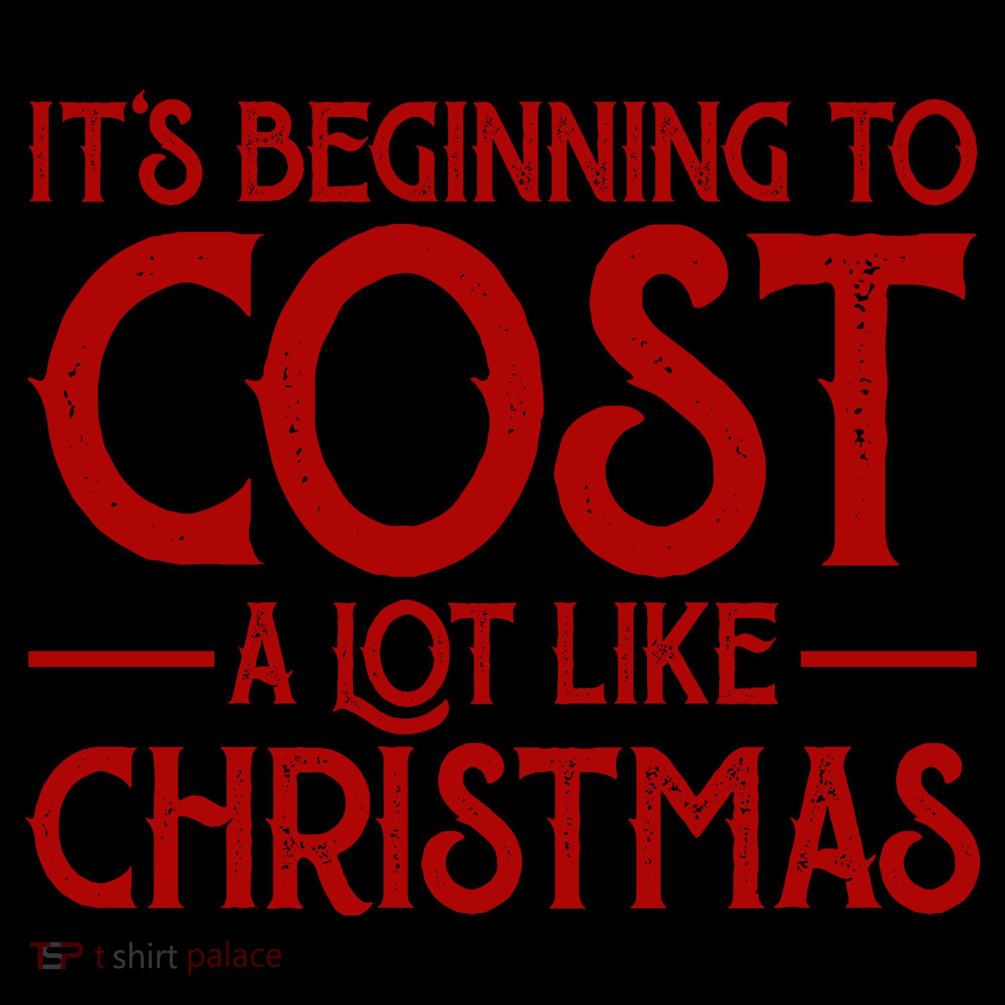 It's Beginning To Cost A Lot Like Christmas Funny Coffee Mug