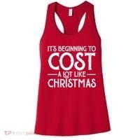 It's Beginning To Cost A Lot Like Christmas Funny Women's Tank Top thumb 0