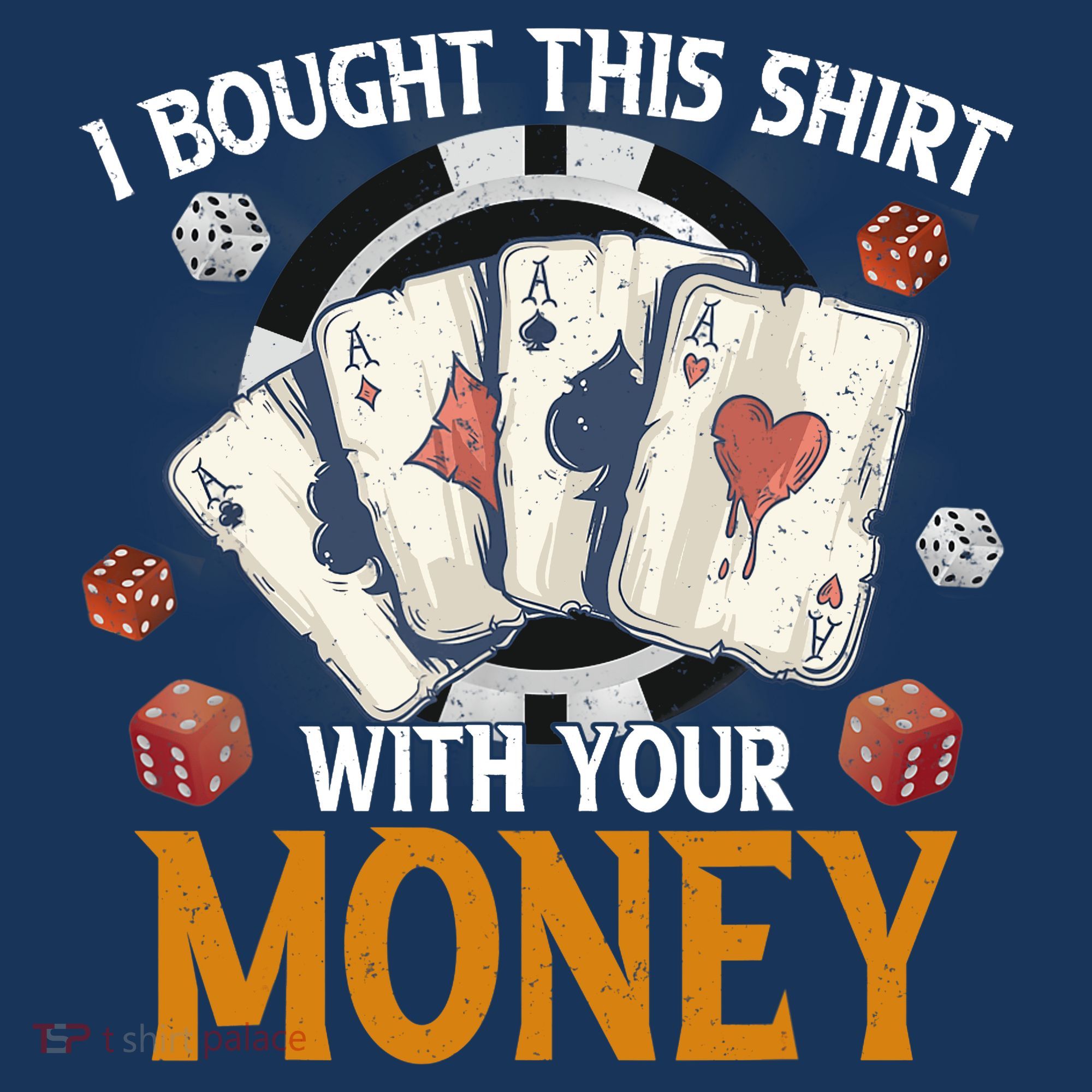 I Bought This Shirt With Your Money Casino Funny Poker Coaster