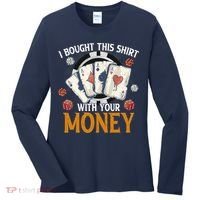 I Bought This Shirt With Your Money Casino Funny Poker Women's Long Sleeve Shirt thumb 0