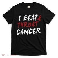 I Beat Throat Cancer T Funny Survivor Cancer Beat T-Shirt thumb 0