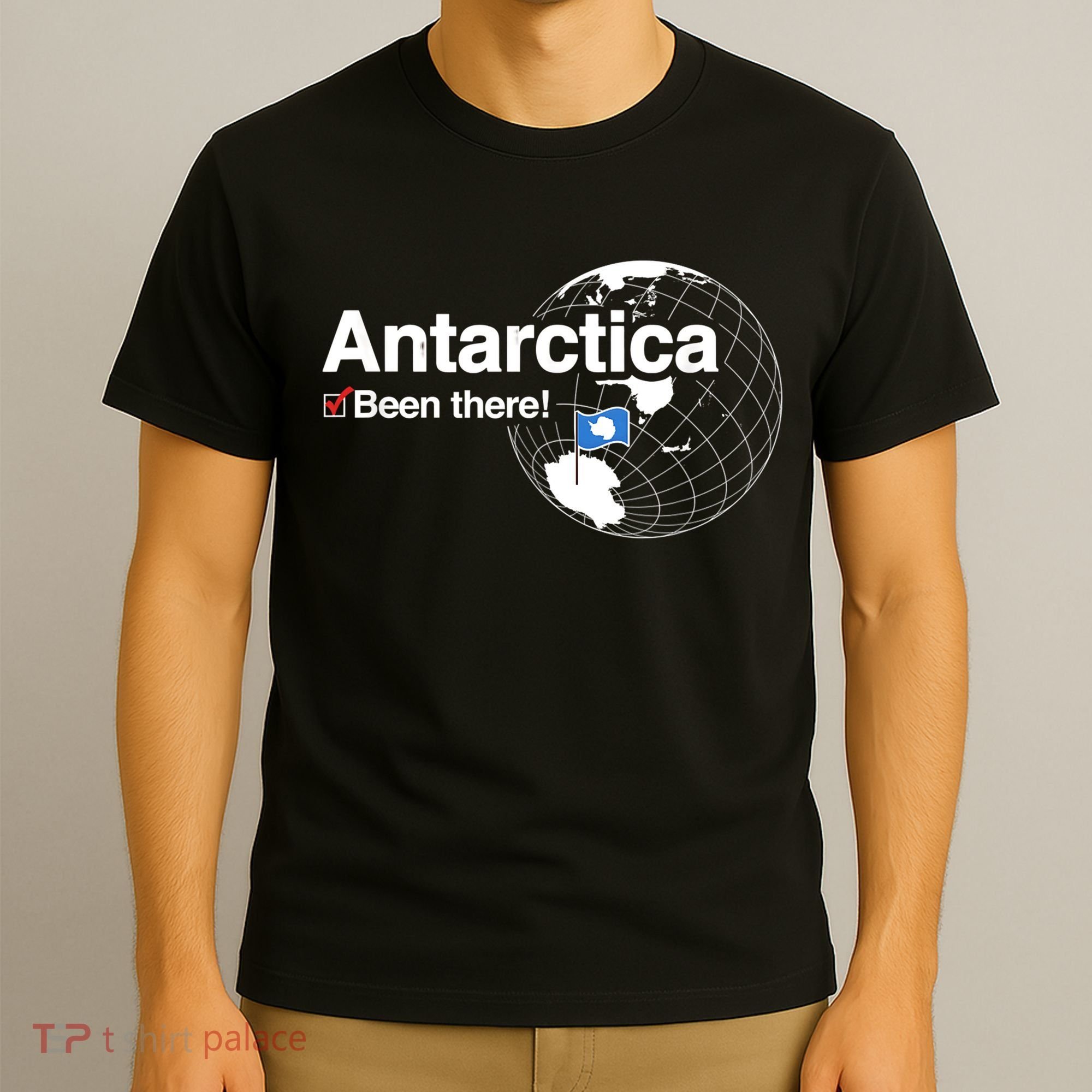 I've Been There Antarctica Funny Gift T-Shirt