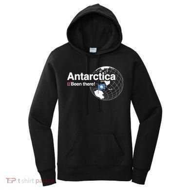 I've Been There Antarctica Funny Gift Women's Hoodie
