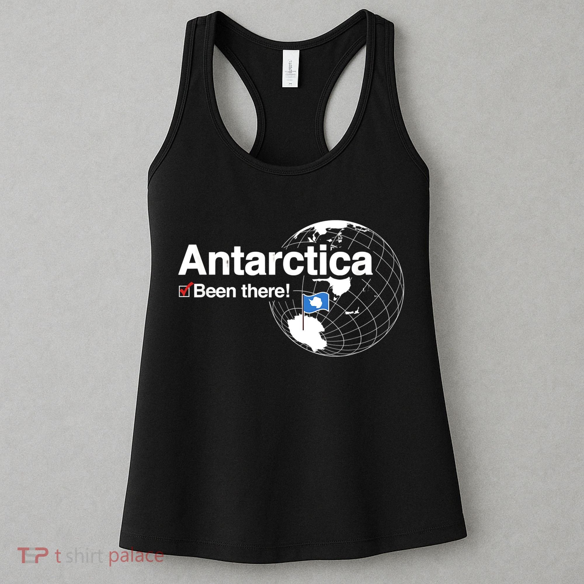 I've Been There Antarctica Funny Gift Women's Tank Top