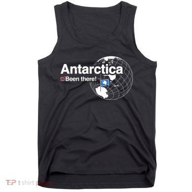 I've Been There Antarctica Funny Gift Tank Top