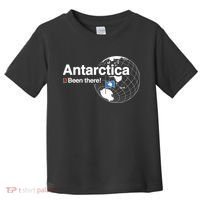 I've Been There Antarctica Funny Gift Toddler T-Shirt thumb 0