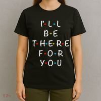 I'll Be There For You State of Total Love Cool Friends T-Shirt thumb 4