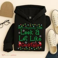 It's Beginning To Look A Lot Like Cocktails Funny Christmas Hoodie thumb 4
