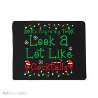 It's Beginning To Look A Lot Like Cocktails Funny Christmas Mousepad thumb 0