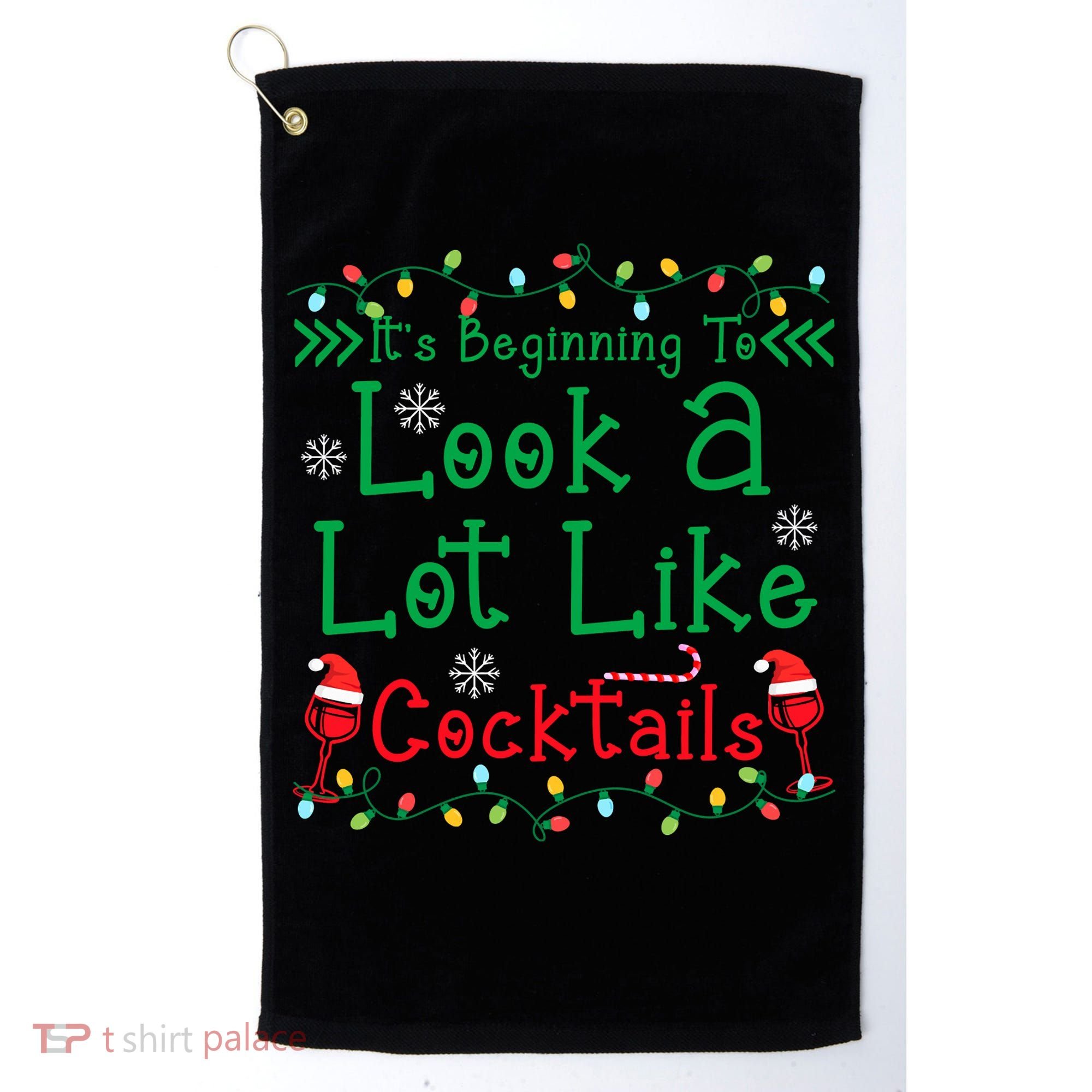 It's Beginning To Look A Lot Like Cocktails Funny Christmas Golf Towel