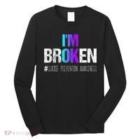 Im Broken Teal & Purple Ribbon Suicide Prevention Awareness Long Sleeve Shirt thumb 0