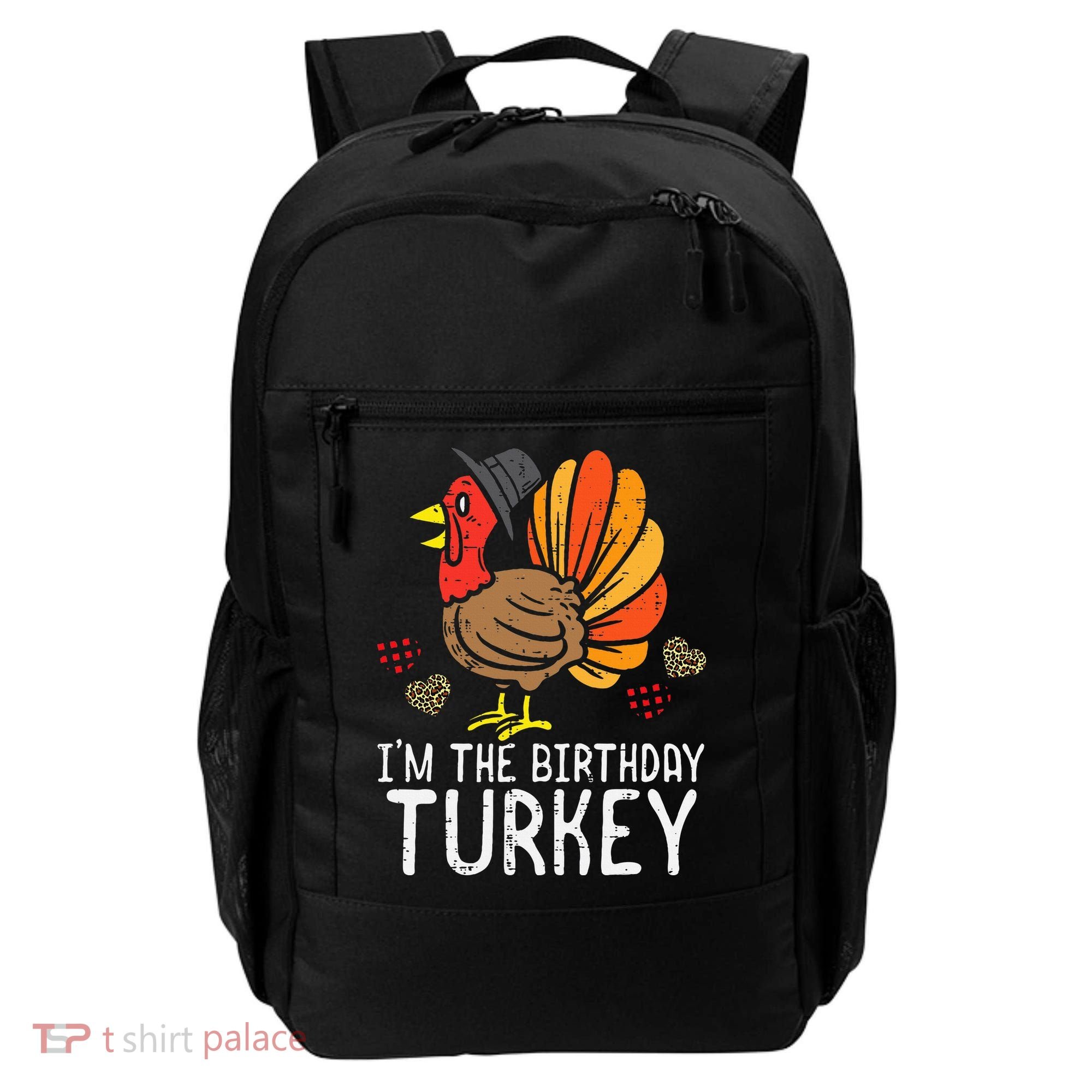 Im Birthday Turkey Funny Happy Thanksgiving Backpack