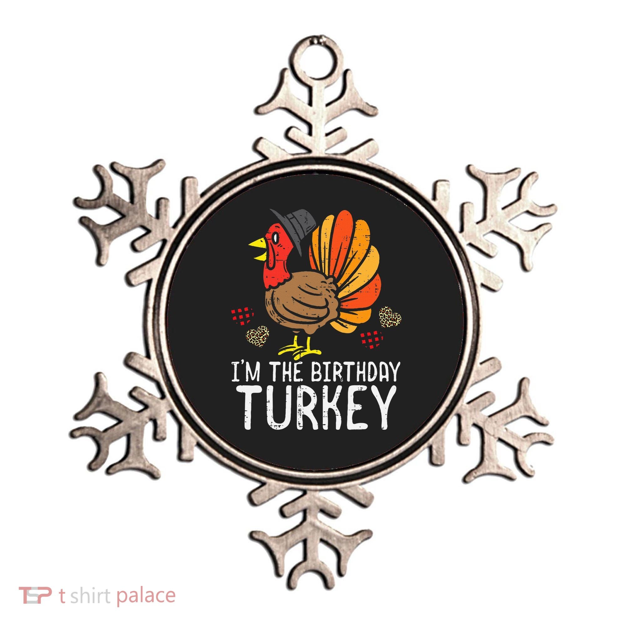 Im Birthday Turkey Funny Happy Thanksgiving Ornament