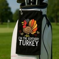 Im Birthday Turkey Funny Happy Thanksgiving Golf Towel thumb 2
