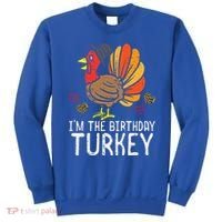 Im Birthday Turkey Funny Happy Thanksgiving Sweatshirt thumb 0