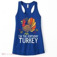 Im Birthday Turkey Funny Happy Thanksgiving Women's Tank Top thumb 0