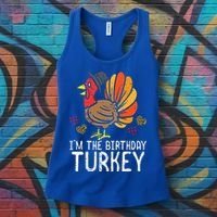 Im Birthday Turkey Funny Happy Thanksgiving Women's Tank Top thumb 3