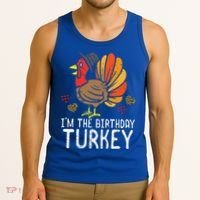Im Birthday Turkey Funny Happy Thanksgiving Tank Top thumb 3