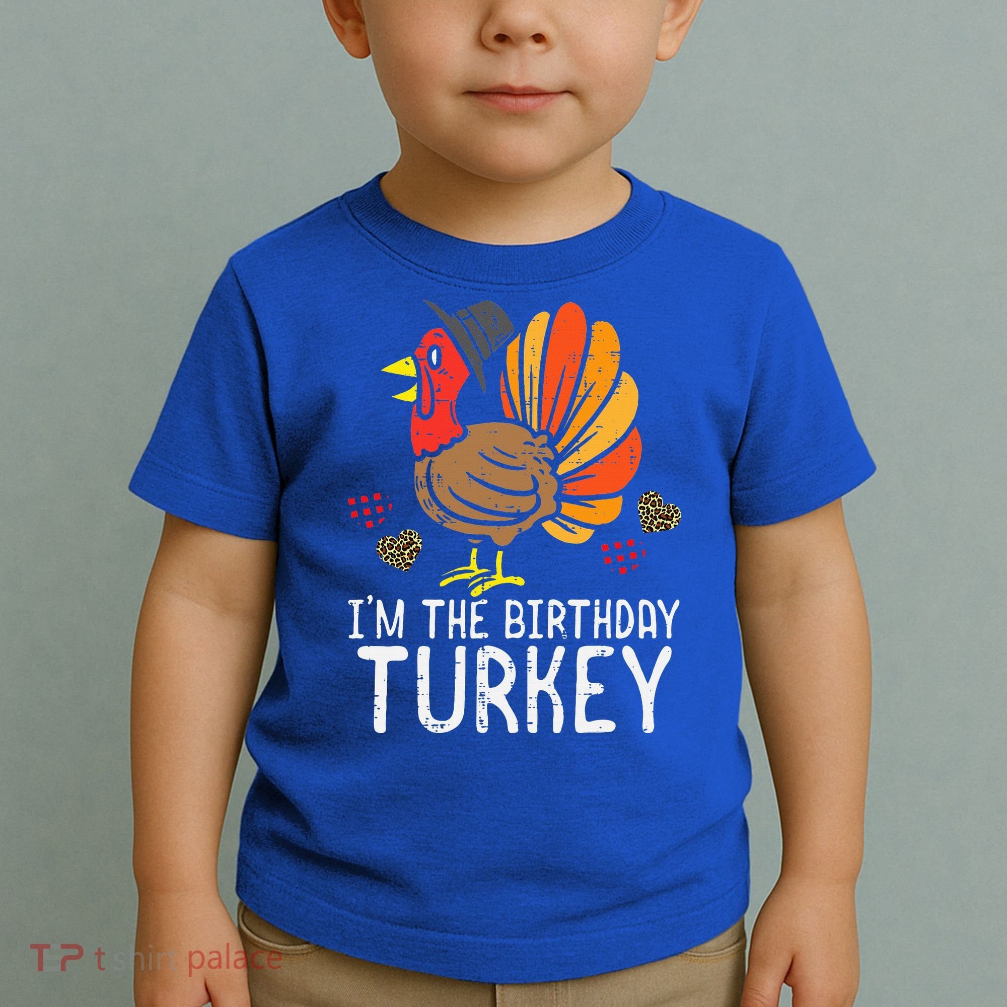 Im Birthday Turkey Funny Happy Thanksgiving Toddler T-Shirt