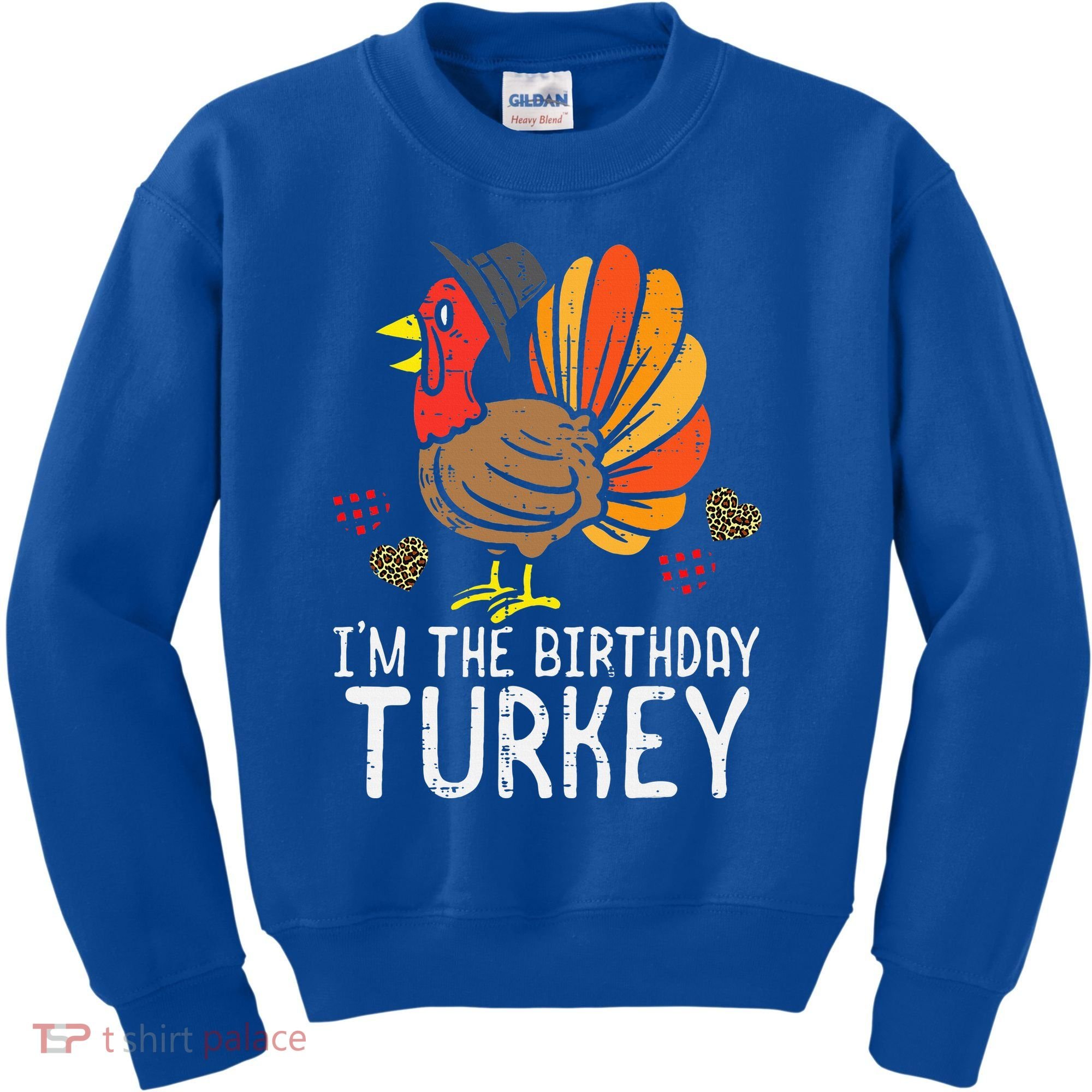 Im Birthday Turkey Funny Happy Thanksgiving Kids Sweatshirt