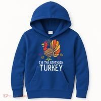 Im Birthday Turkey Funny Happy Thanksgiving Kids Hoodie thumb 0