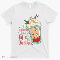 It's Beginning To Look A Latte Like Christmas T-Shirt thumb 0