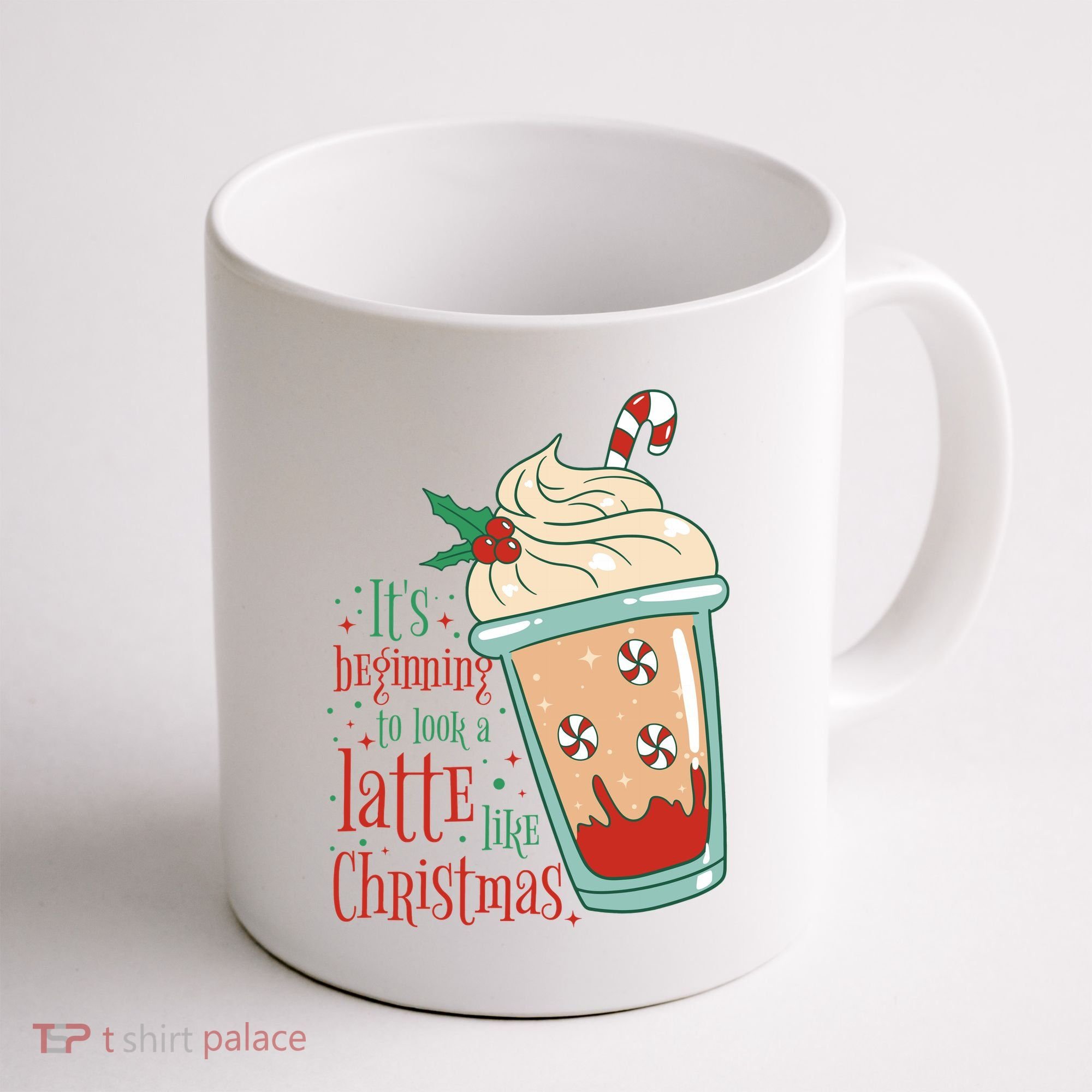 It's Beginning To Look A Latte Like Christmas Coffee Mug