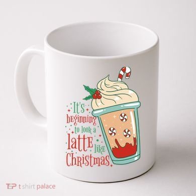 It's Beginning To Look A Latte Like Christmas Coffee Mug