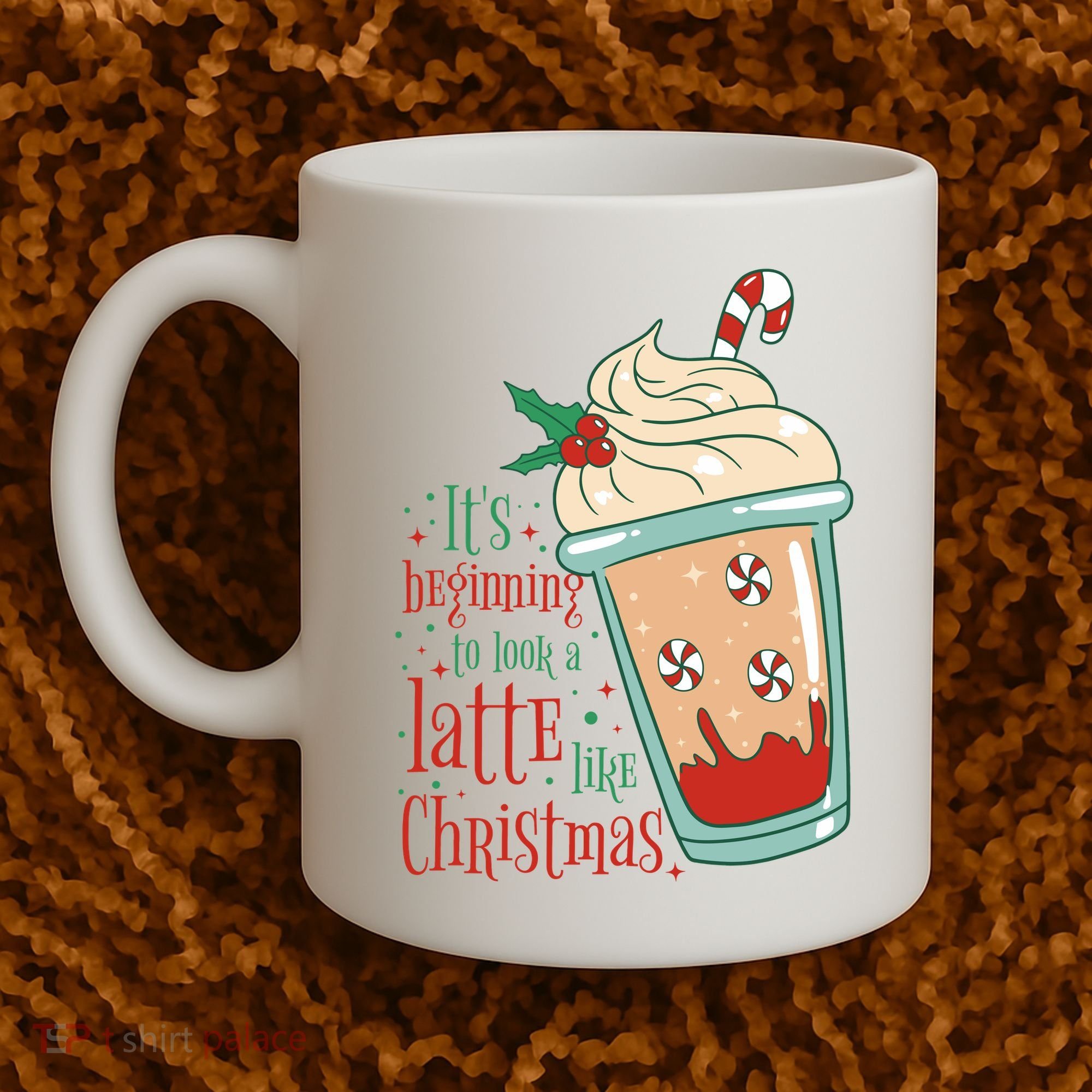 It's Beginning To Look A Latte Like Christmas Coffee Mug