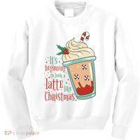 It's Beginning To Look A Latte Like Christmas Kids Sweatshirt thumb 0