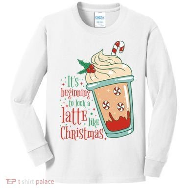 It's Beginning To Look A Latte Like Christmas Kids Long Sleeve Shirt