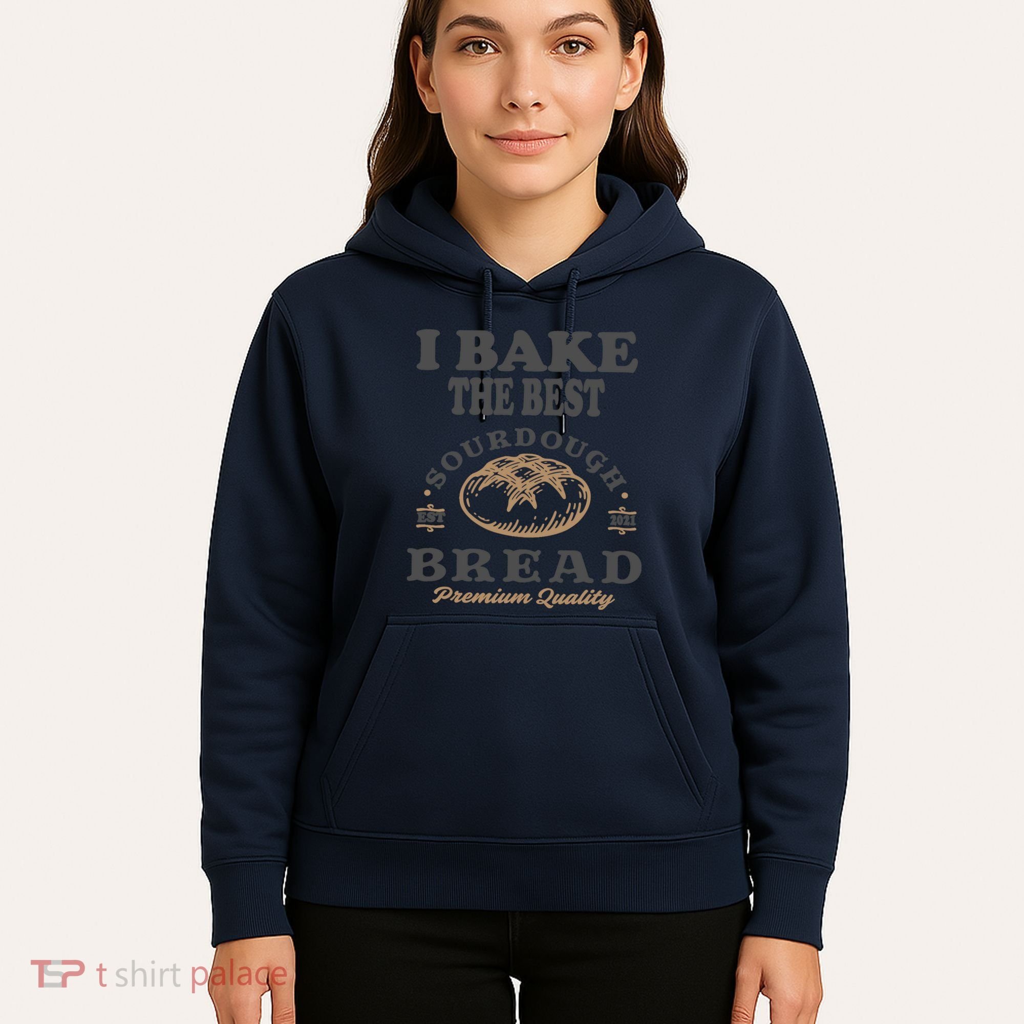 I Bake The Best Sourdough Bread Bakery Baker Hoodie