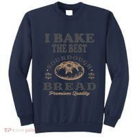 I Bake The Best Sourdough Bread Bakery Baker Sweatshirt thumb 0
