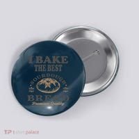 I Bake The Best Sourdough Bread Bakery Baker Button thumb 0