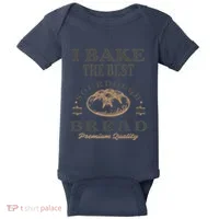 I Bake The Best Sourdough Bread Bakery Baker Baby Bodysuit thumb 0