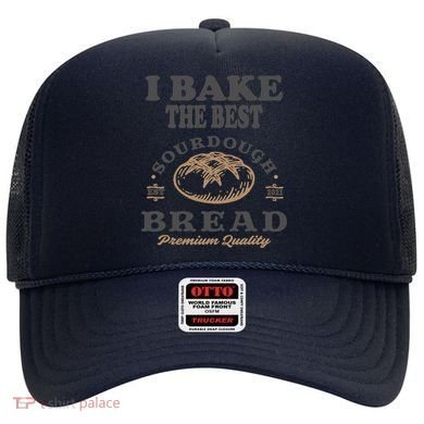 I Bake The Best Sourdough Bread Bakery Baker Hat