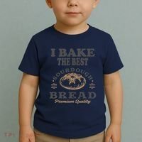 I Bake The Best Sourdough Bread Bakery Baker Toddler T-Shirt thumb 2