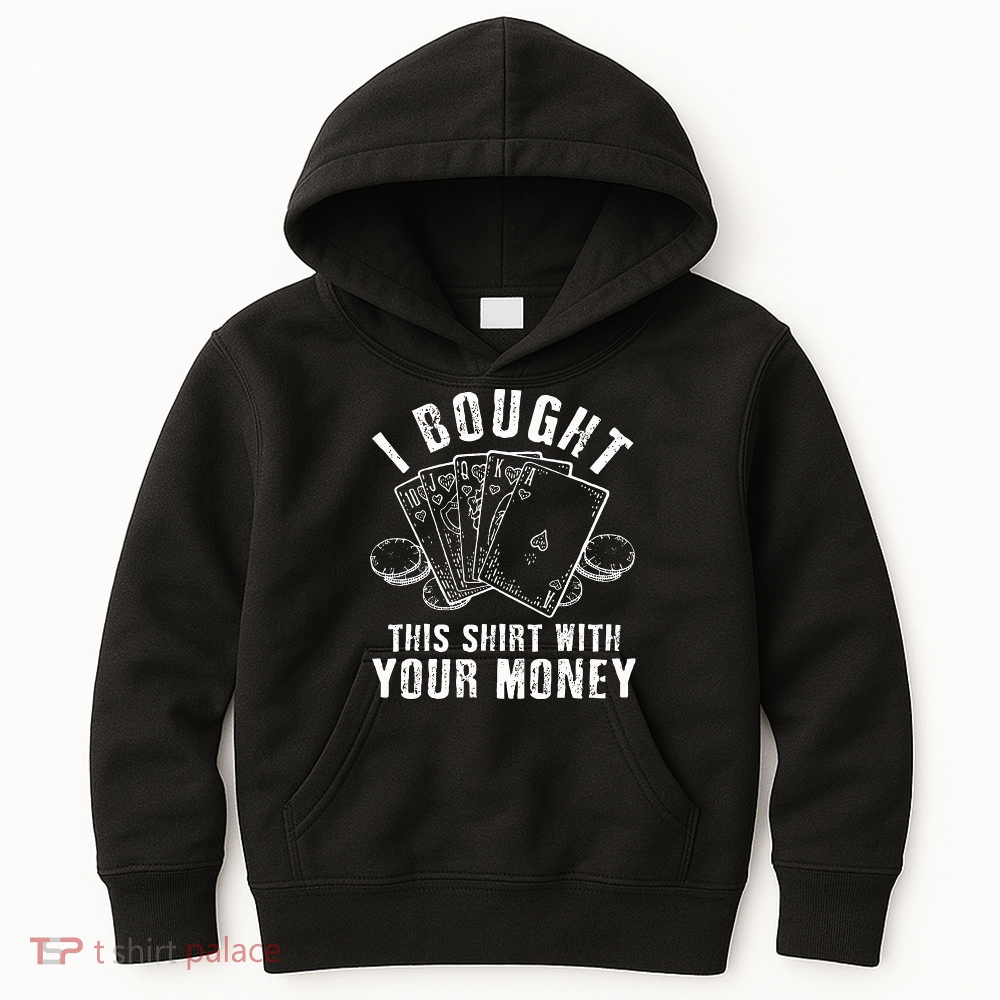 I Bought This With Your Money Funny Poker Kids Hoodie