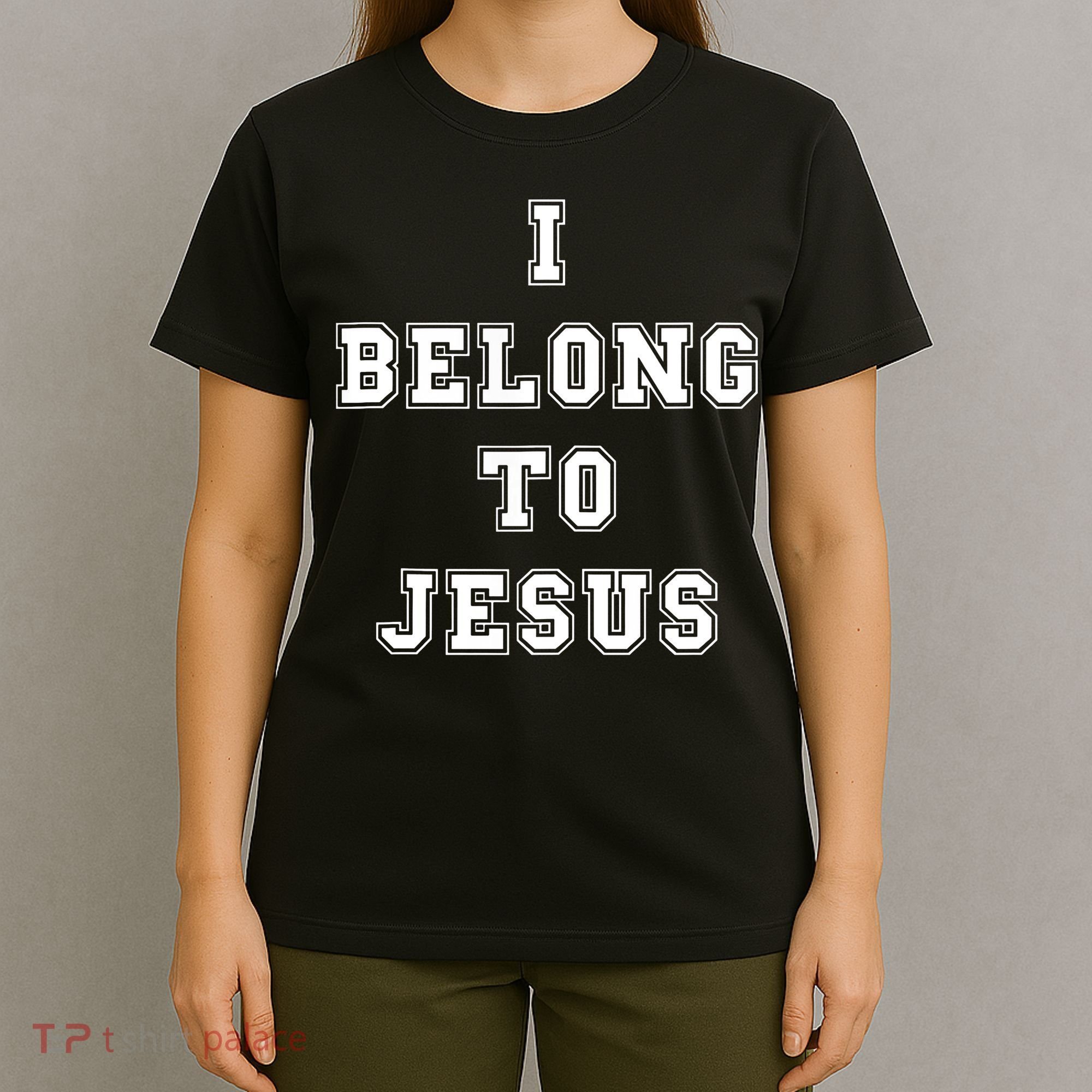 I Belong To Jesus Christian Faith T-Shirt