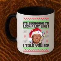 Its Beginning To Look A Like I Told You So Ugly Christmas Coffee Mug thumb 2