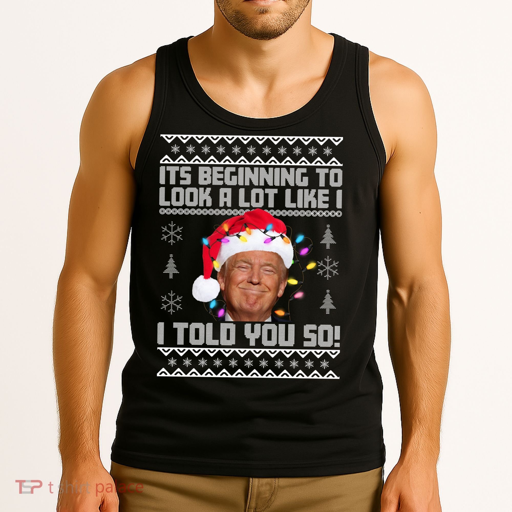 Its Beginning To Look A Like I Told You So Ugly Christmas Tank Top