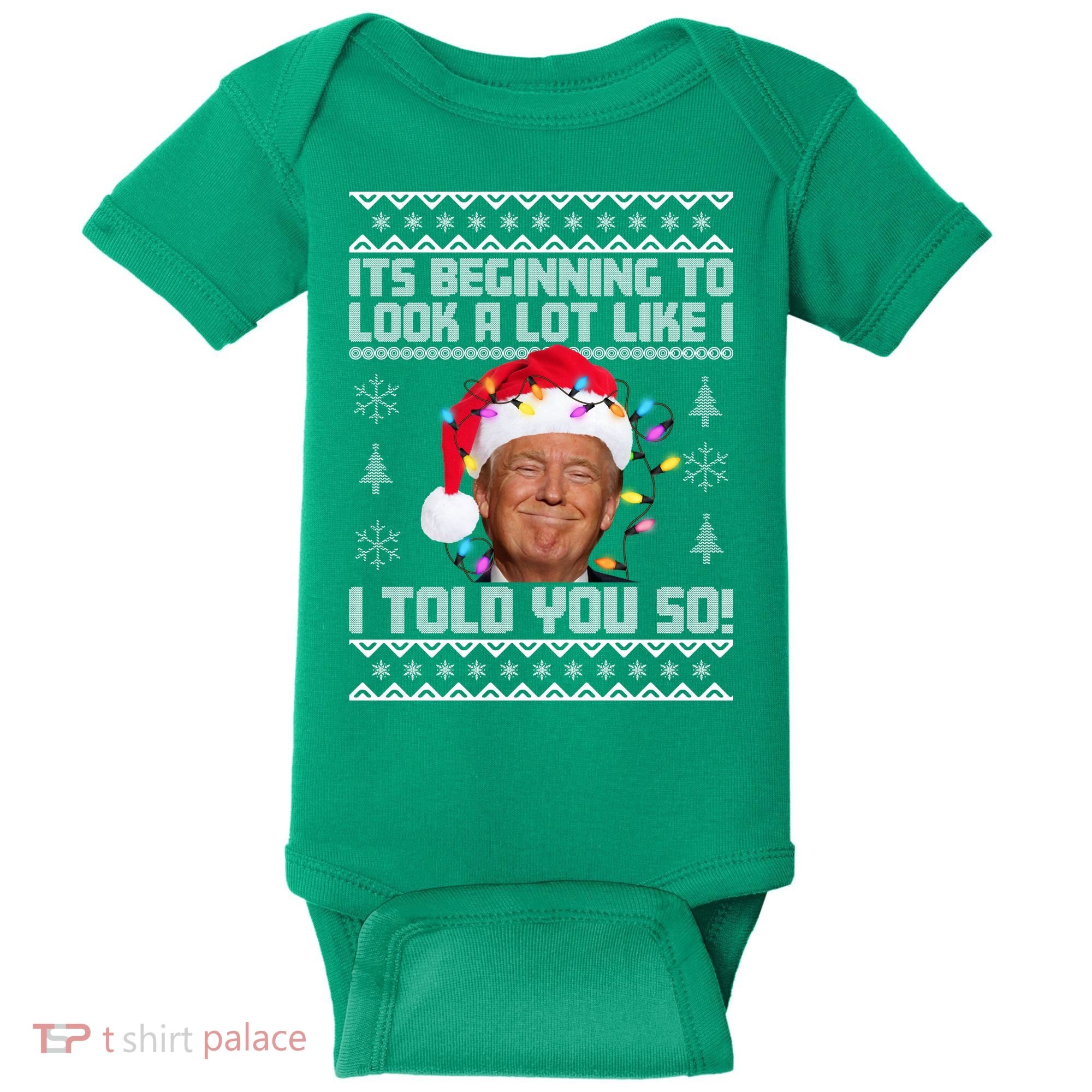 Its Beginning To Look A Like I Told You So Ugly Christmas Baby Bodysuit