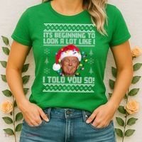 Its Beginning To Look A Like I Told You So Ugly Christmas Women's T-Shirt thumb 2