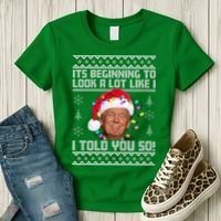 Its Beginning To Look A Like I Told You So Ugly Christmas Women's T-Shirt thumb 3