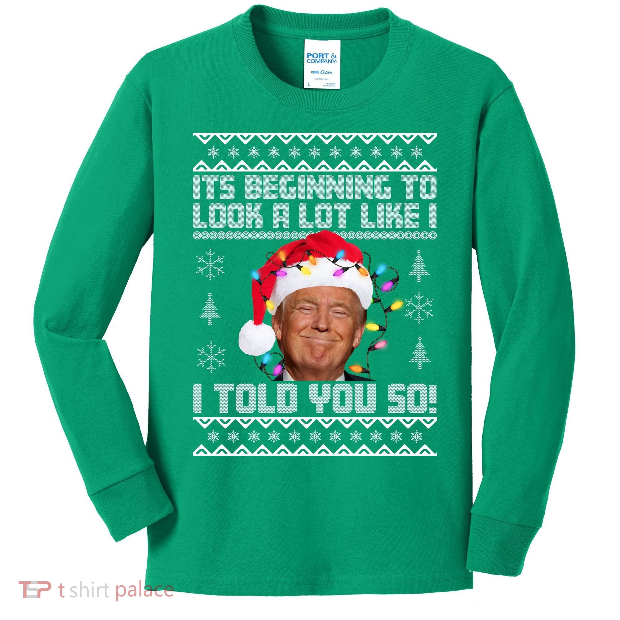 Its Beginning To Look A Like I Told You So Ugly Christmas Kids Long Sleeve Shirt