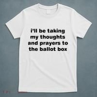 I’ll Be Taking My Thoughts And Prayers To The Ballot Box T-Shirt thumb 5