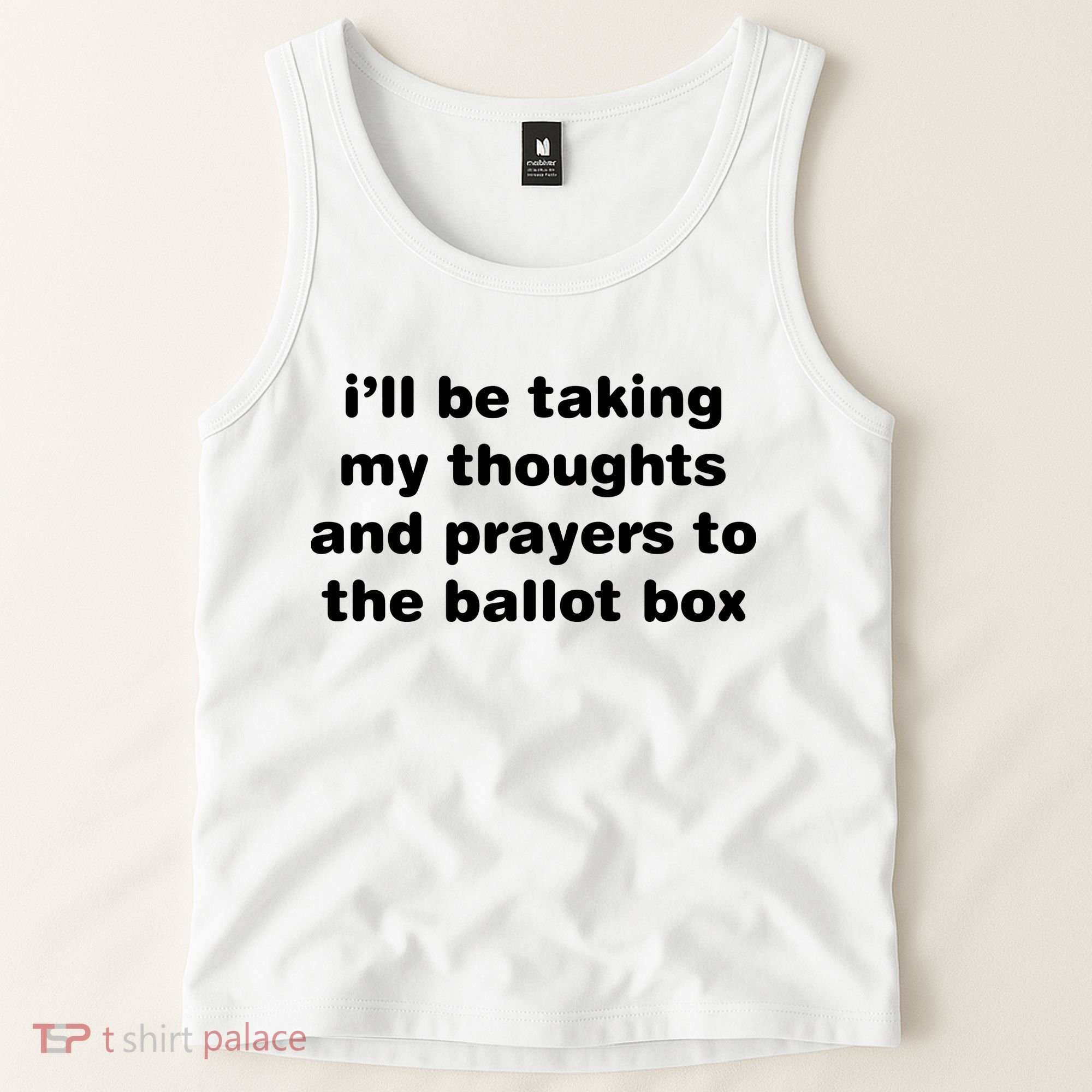 I’ll Be Taking My Thoughts And Prayers To The Ballot Box Tank Top